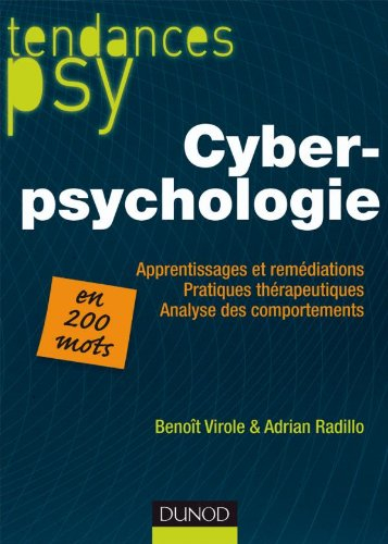 Cyberpsychologie : remédiation des apprentissages, pratiques thérapeutiques, analyse des comportemen