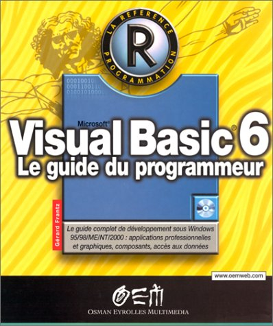 Microsoft Visual Basic 6 : le guide du programmeur