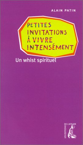 Petites invitations à vivre intensément : un whist spirituel