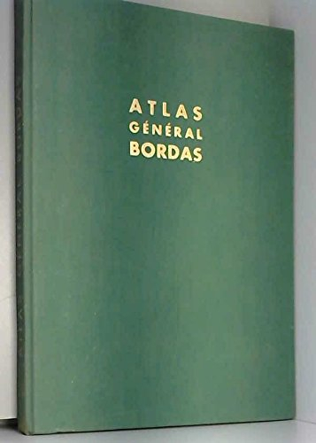 atlas général bordas : la france - le monde
