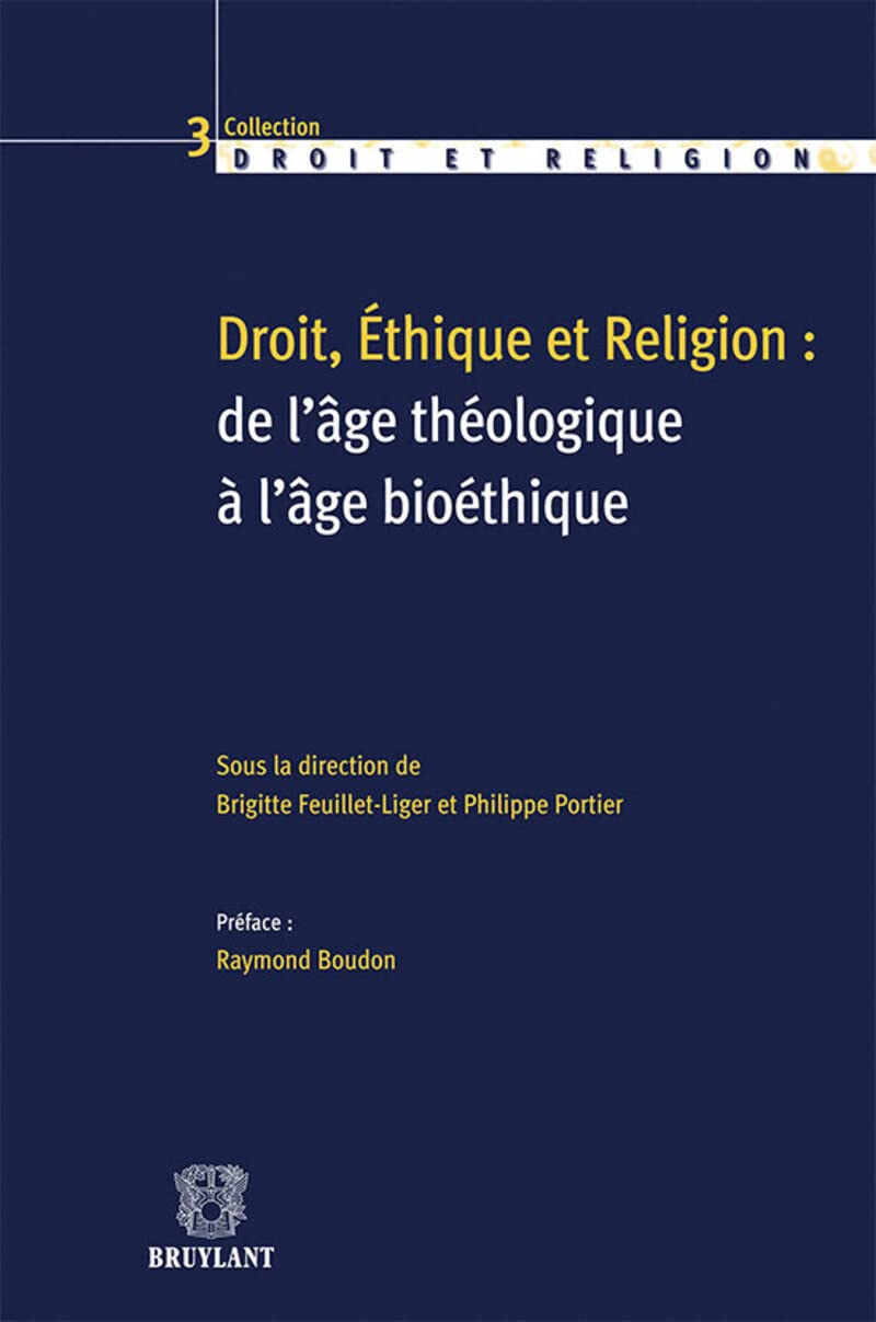Droit, éthique et religion : de l'âge théologique à l'âge bioéthique