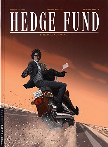 Hedge fund. Vol. 5. Mort au comptant