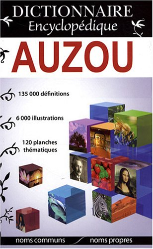 Dictionnaire encyclopédique Auzou : noms communs, noms propres