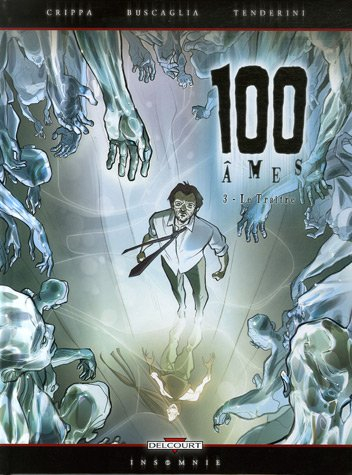 100 âmes. Vol. 3. Le traître