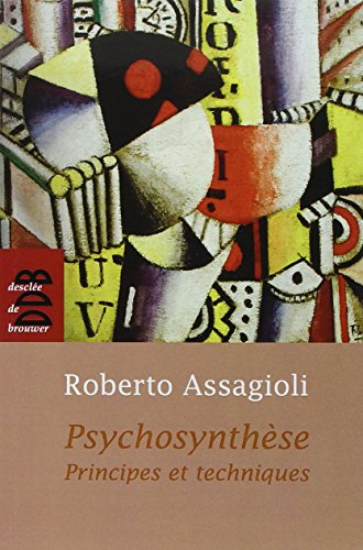 Psychosynthèse : principes et techniques