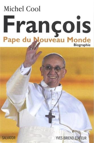 François : pape du nouveau monde