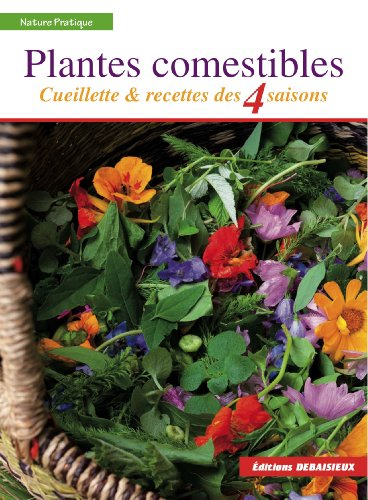 Plantes comestibles : cueillette & recettes des 4 saisons