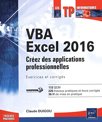 VBA Excel 2016 : créez des applications professionnelles : exercices et corrigés