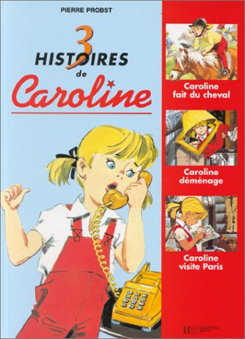 3 histoires de Caroline. Vol. 3