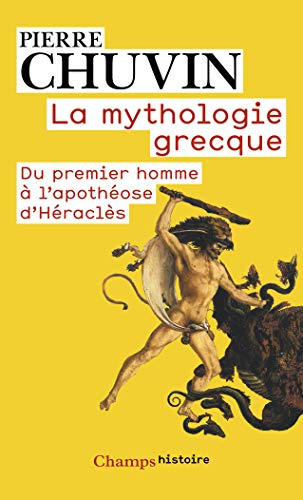 La mythologie grecque : du premier homme à l'apothéose d'Héraclès