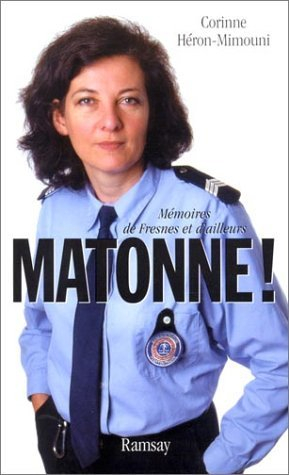 Matonne ! : mémoires de Fresnes et d'ailleurs