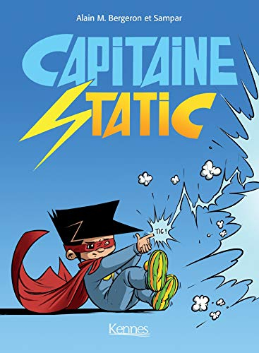 Capitaine Static : intégrale. Vol. 1. Tomes 1 à 3
