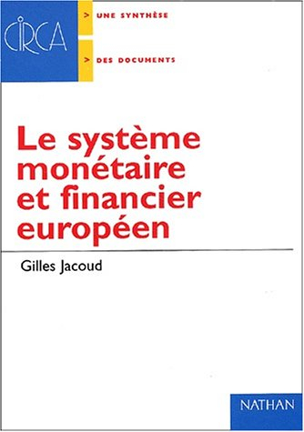 Le système monétaire et financier européen : la monnaie dans la zone euro