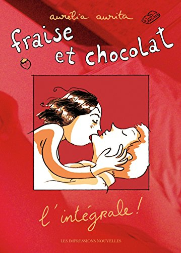 Fraise et chocolat : l'intégrale !