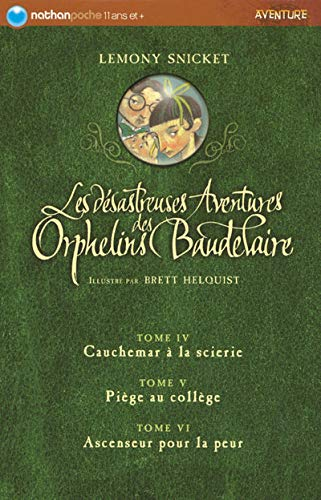Les désastreuses aventures des orphelins Baudelaire. Vol. 2006