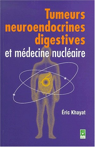 Tumeurs neuroendrocrines digestives et médecine nucléaire