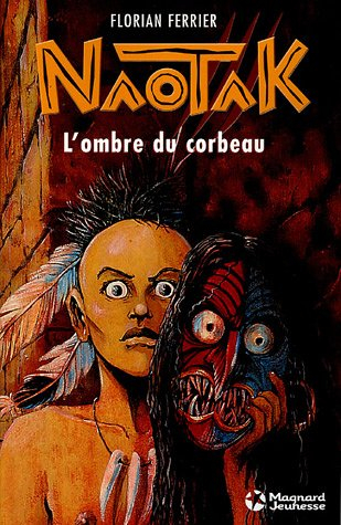 Naotak. Vol. 1. L'ombre du corbeau