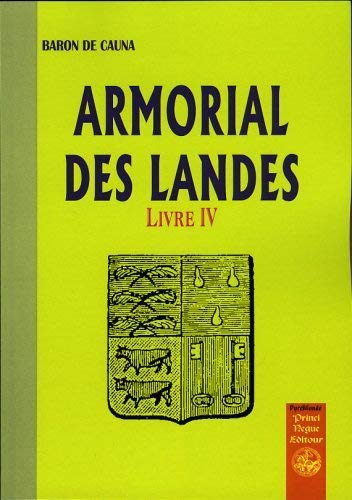 Armorial des Landes. Vol. 4