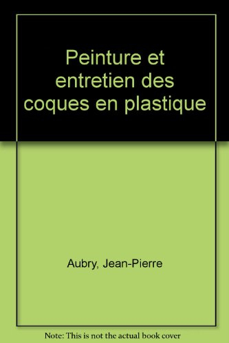 Peinture et entretien des coques plastiques