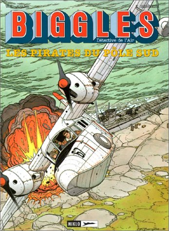 biggles, tome 2 : les pirates du pôle sud