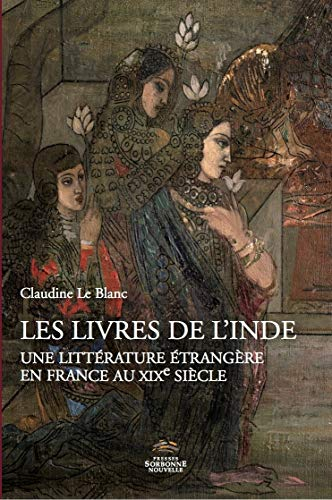 Les livres de l'Inde : une littérature étrangère en France au XIXe siècle