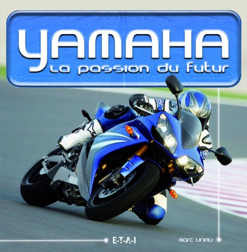 Yamaha, la passion du futur : 50 ans de succès