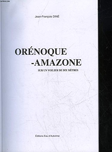 Orénoque-Amazone : sur un voilier de dix mètres