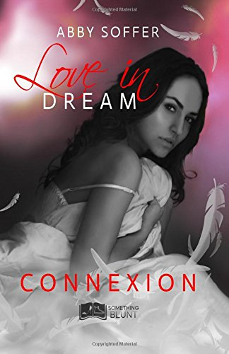 Love in dream, tome 1 : Connexion