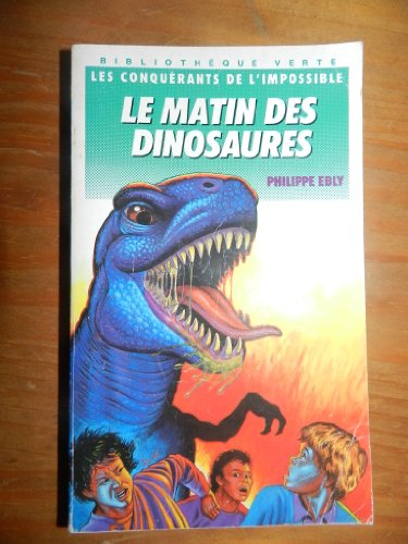 le matin des dinosaures (bibliothèque verte)