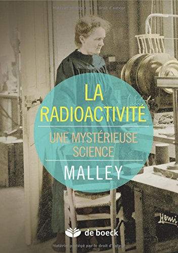 La radioactivité : une mystérieuse science