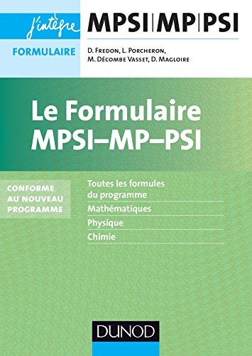 Le formulaire MPSI, MP : toutes les formules du programme, mathématiques, physique, chimie : conform