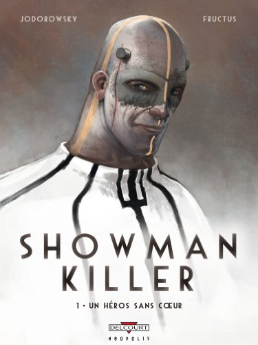 Showman killer. Vol. 1. Un héros sans coeur