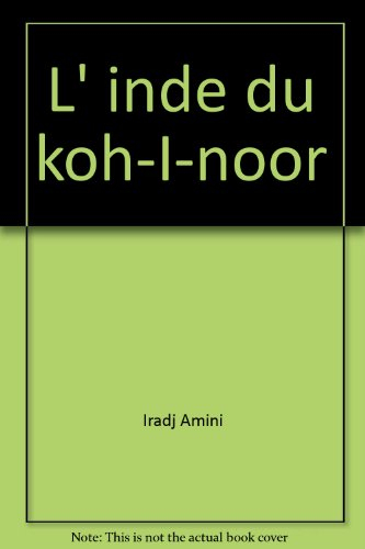 L'Inde du Koh-i-Noor