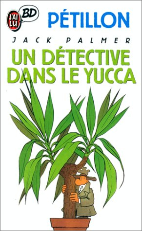 Jack Palmer. Vol. 4. Un détective dans le yucca