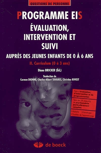 Programme EIS : évaluation, intervention et suivi auprès des jeunes enfants de 0 à 6 ans. Vol. 2. Cu