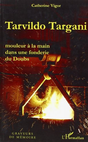 Tarvildo Targani : mouleur à la main dans le Doubs