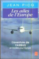 Les Ailes de l'Europe : l'aventure de l'Airbus