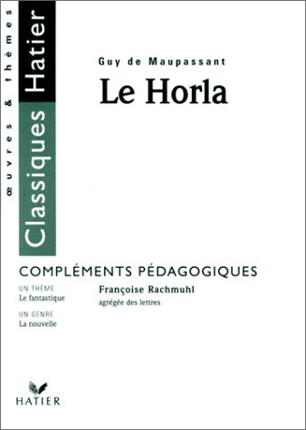 G. de Maupassant - Le Horla (fascicule pédagogique)