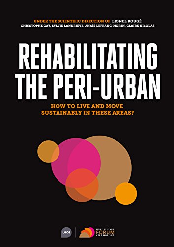 rehabiliting the peri-urban, how to live and move sustainably in these areas ?