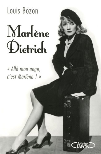 Marlène Dietrich : Allô mon ange, c'est Marlène !