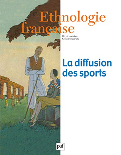 Ethnologie française, n° 4 (2011). La diffusion des sports