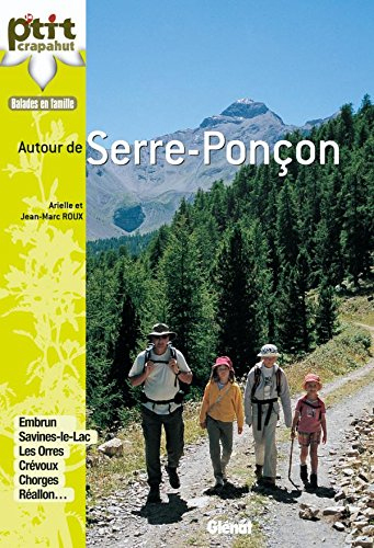 Autour de Serre-Ponçon : 30 itinéraires