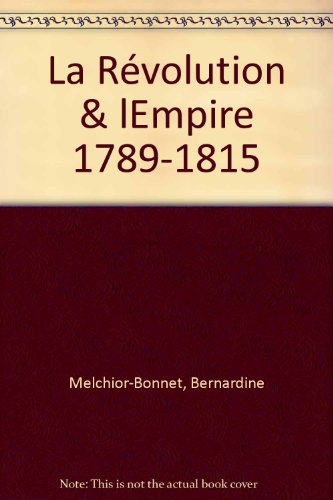 La Révolution et l'Empire : 1789-1815