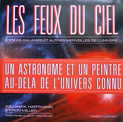 Les feux du ciel : étoiles, galaxies et autres merveilles de l'univers