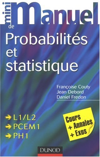 Mini manuel de probabilités et statistique : cours + QCM-QROC : L1-L2, PCEM 1, PH 1