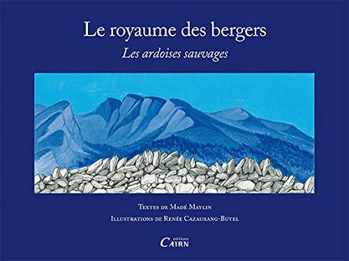 Le royaume des bergers : les ardoises sauvages
