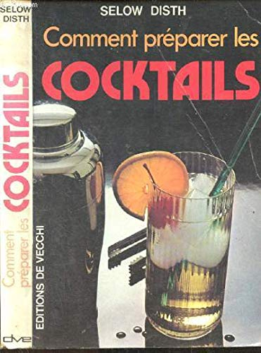 Comment préparer les cocktails