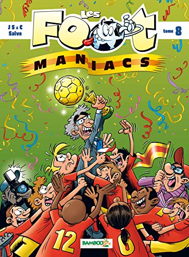 Les foot-maniacs : top humour. Vol. 8
