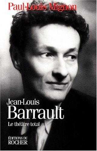 Jean-Louis Barrault : le théâtre total