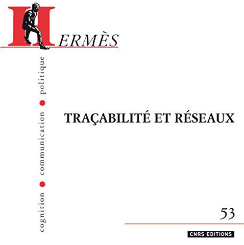 Hermès, n° 53. Traçabilités et réseaux